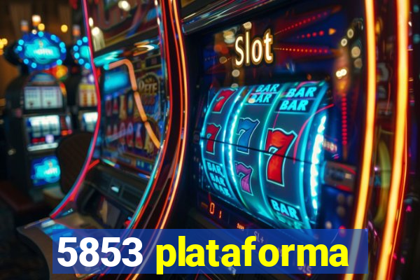 5853 plataforma